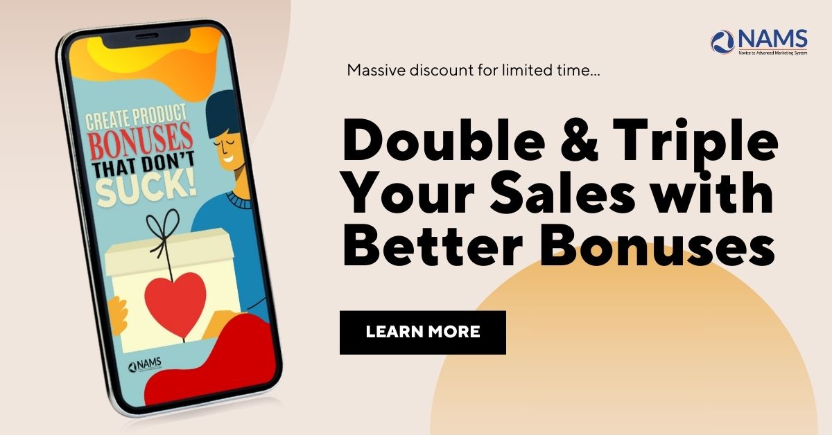 Double, triple, and 10x your sales by giving your prospects more of what they want with bonuses that don't suck! 