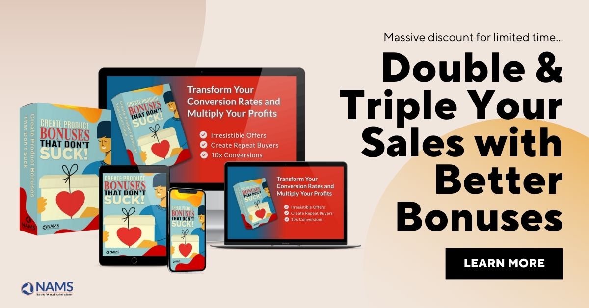 Double, triple, and 10x your sales by giving your prospects more of what they want with bonuses that don't suck!